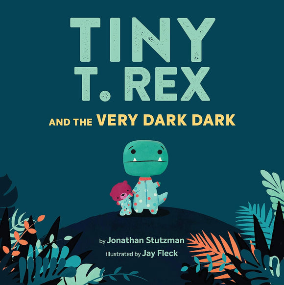 Tiny Trex and the Very Dark Dark